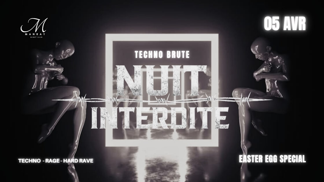 Nuit Interdite - Easter Egg Special ! - Soirée techno le dim 5 avr. à Manray
