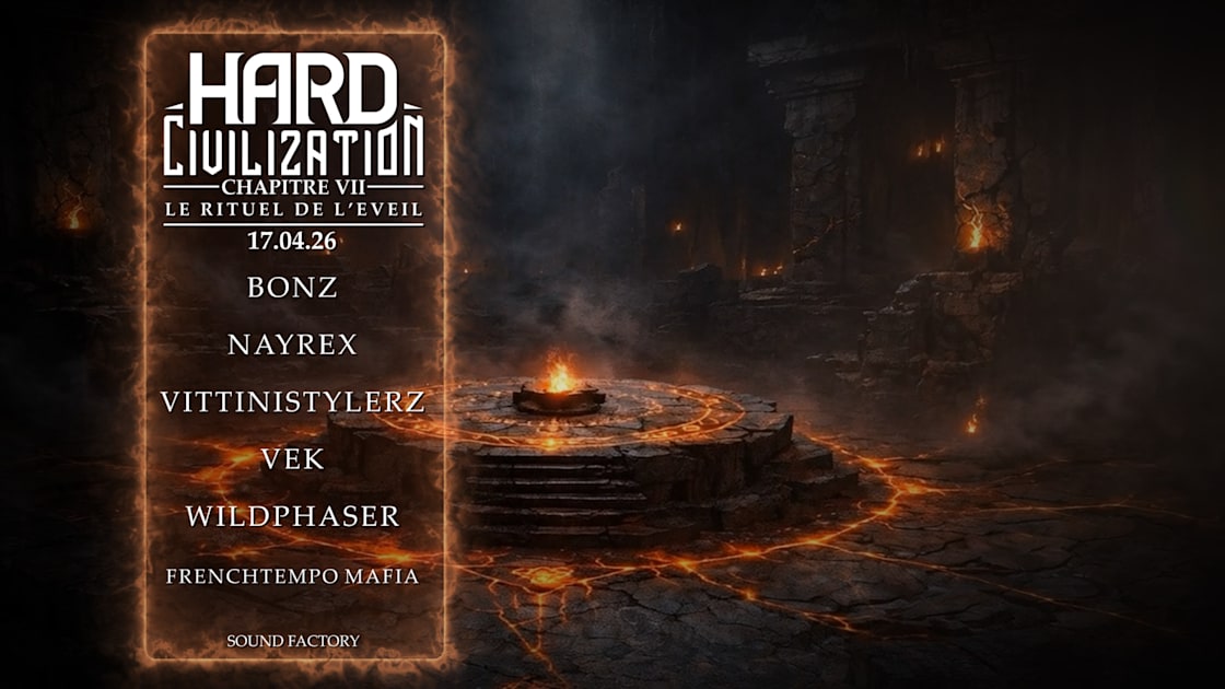Hard Civilization Chap.VII - Le Rituel De L’Éveil - Soirée techno le ven 17 avr. à Sound Factory