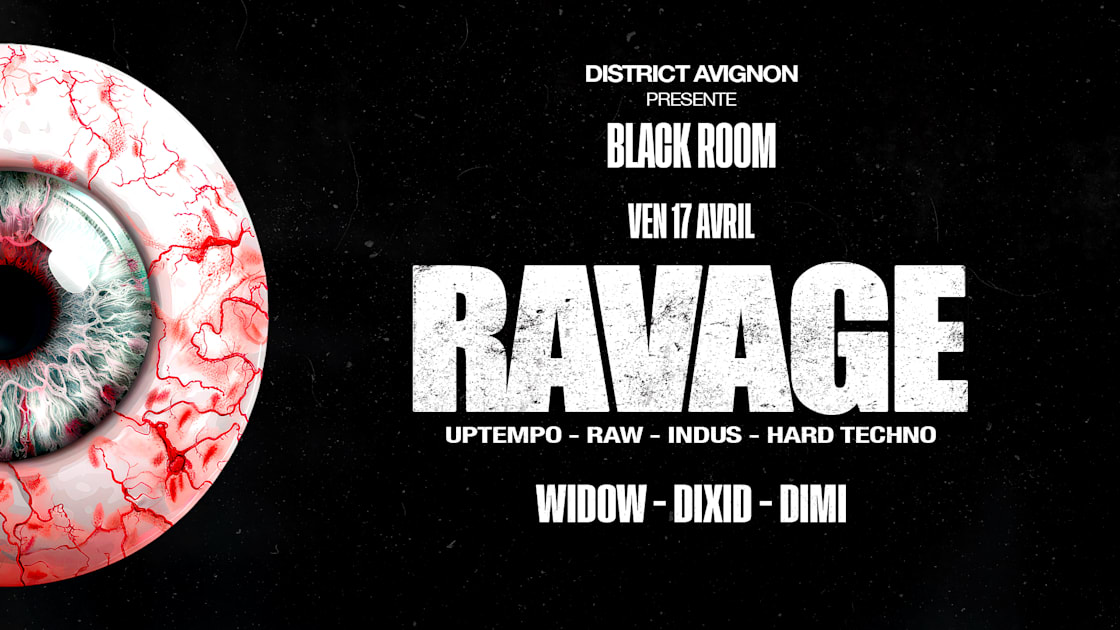 Ravage : Widow - Dixid - Dimi - Soirée techno le ven 17 avr. à District Club Underground