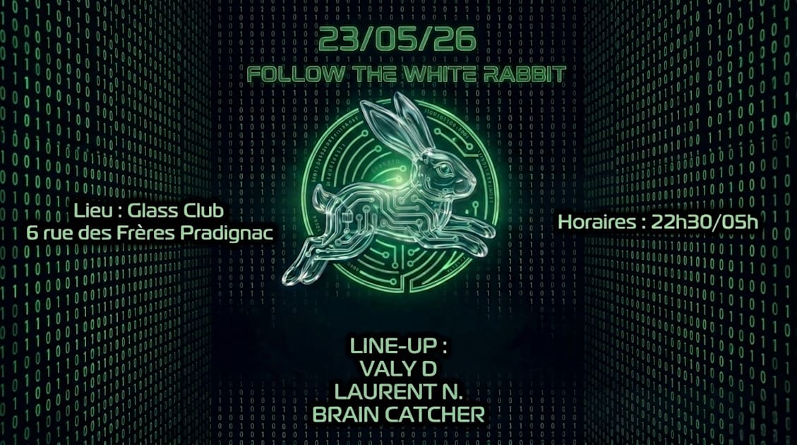 Follow The White Rabbit  Edition # 2 - Soirée techno le sam 23 mai à Glass Club Cannes, House music Bar à cocktails Festive & Club, Night Club, Boîte de Nuit,