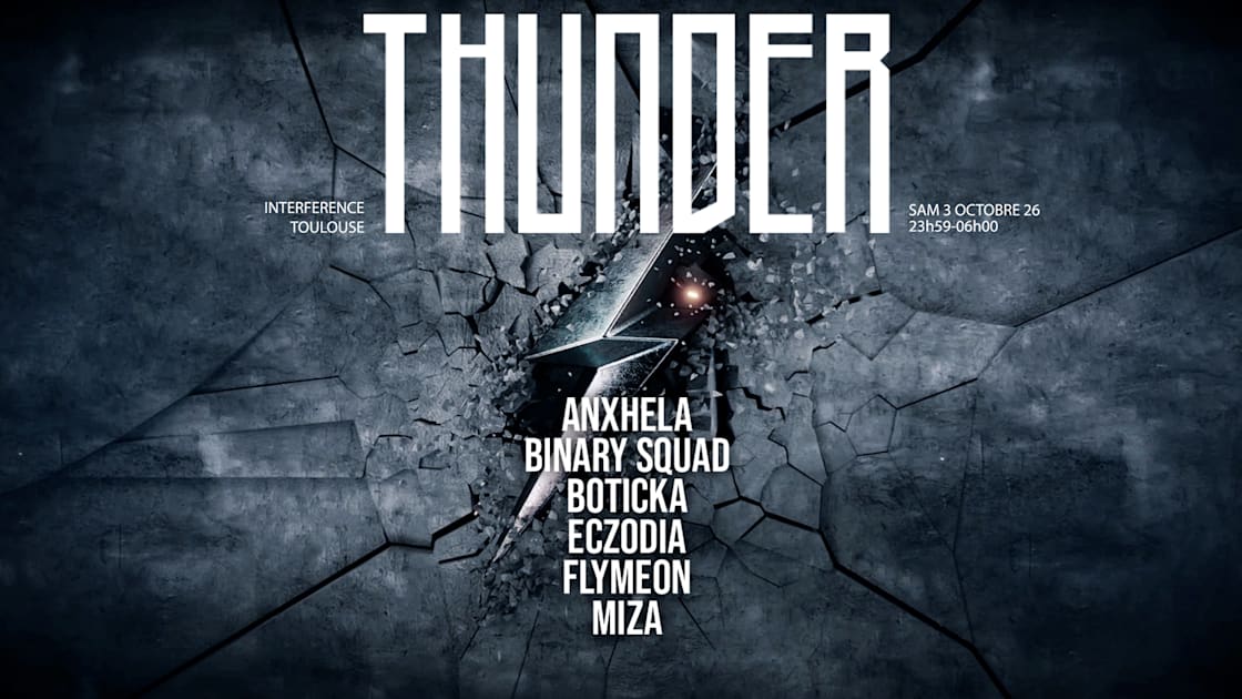 Affiche Thunder X Interference : Eczodia, Flymeon, Anxhela &amp; More !, Balma · Billets Shotgun