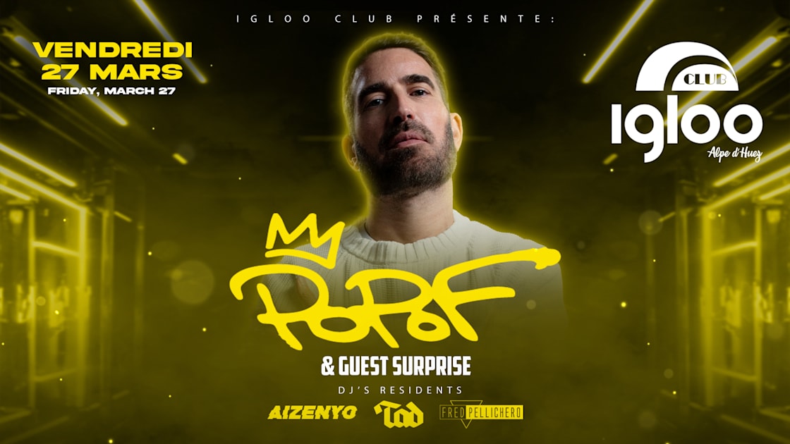 POPOF - Soirée techno le ven 27 mars à Igloo Club Alpe d’Huez