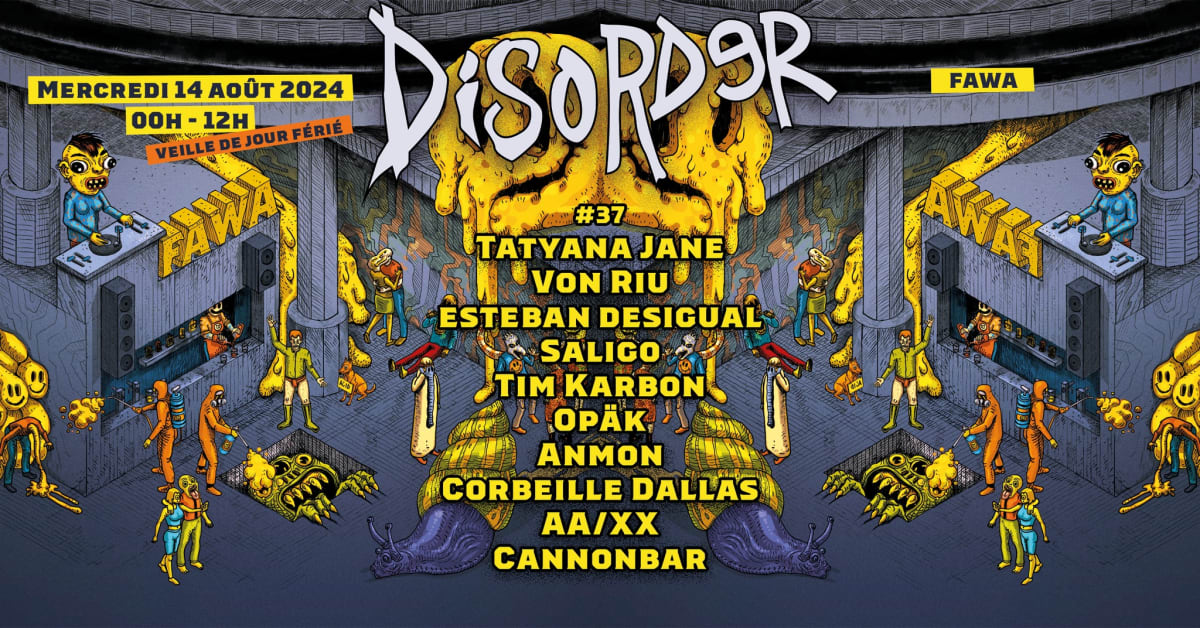 Disorder X Fawa: Von Riu, Tatyana Jane, Esteban Desigual..., Paris ...