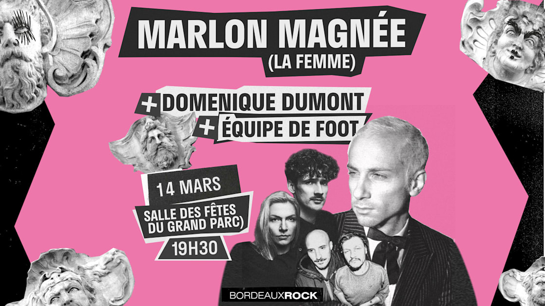 Marlon Magnée (La Femme) + Domenique Dumont + Équipe De Foot, Bordeaux ...