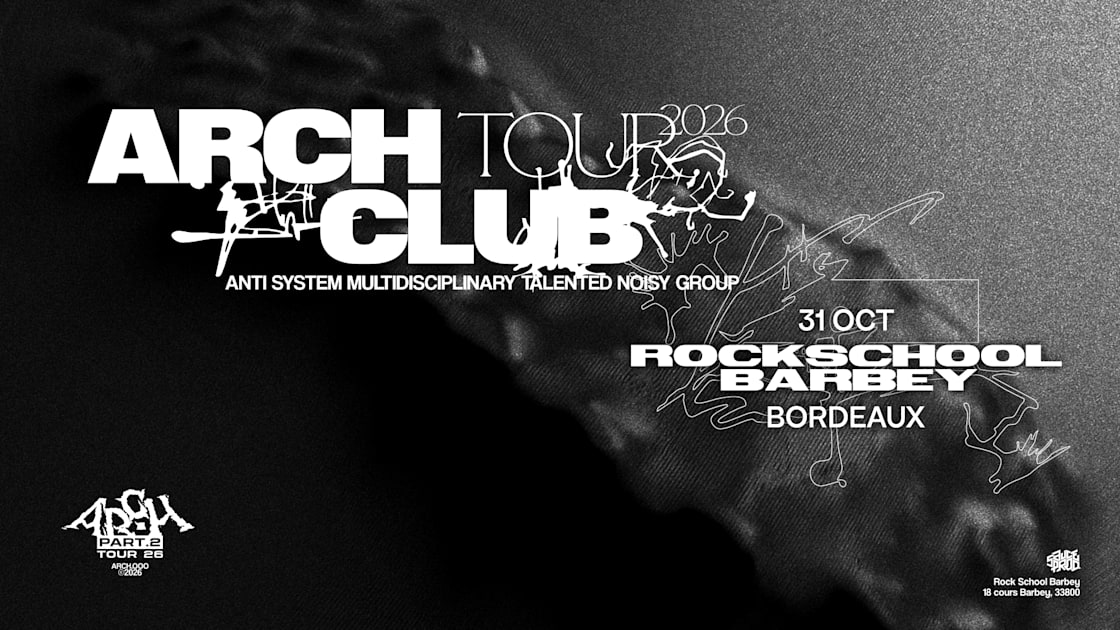 Affiche Arch Club - Bordeaux, Bordeaux · Billets Shotgun
