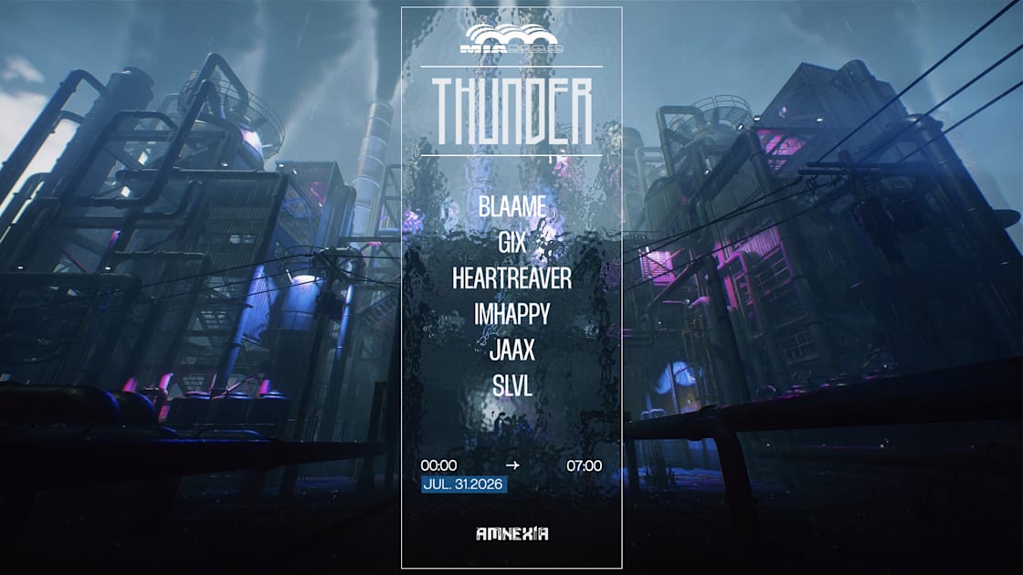 Thunder : Imhappy, Blaame, Slvl, Heartreaver & More