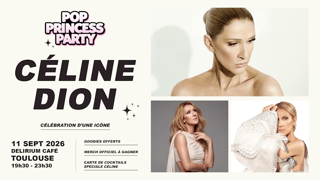 Affiche Pop Princess Party - Céline Dion Edition Toulouse, Toulouse · Billets Shotgun