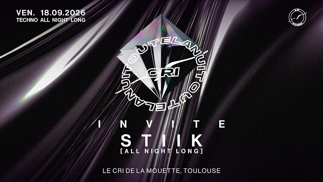 Affiche Cri Toute La Nuit Inv. Stiik - Techno All Night Long, Toulouse · Billets Shotgun