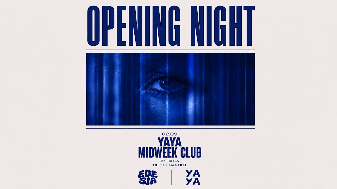 Affiche Yaya Midweek Club By Edesia I Opening Night, Lille · Billets Shotgun