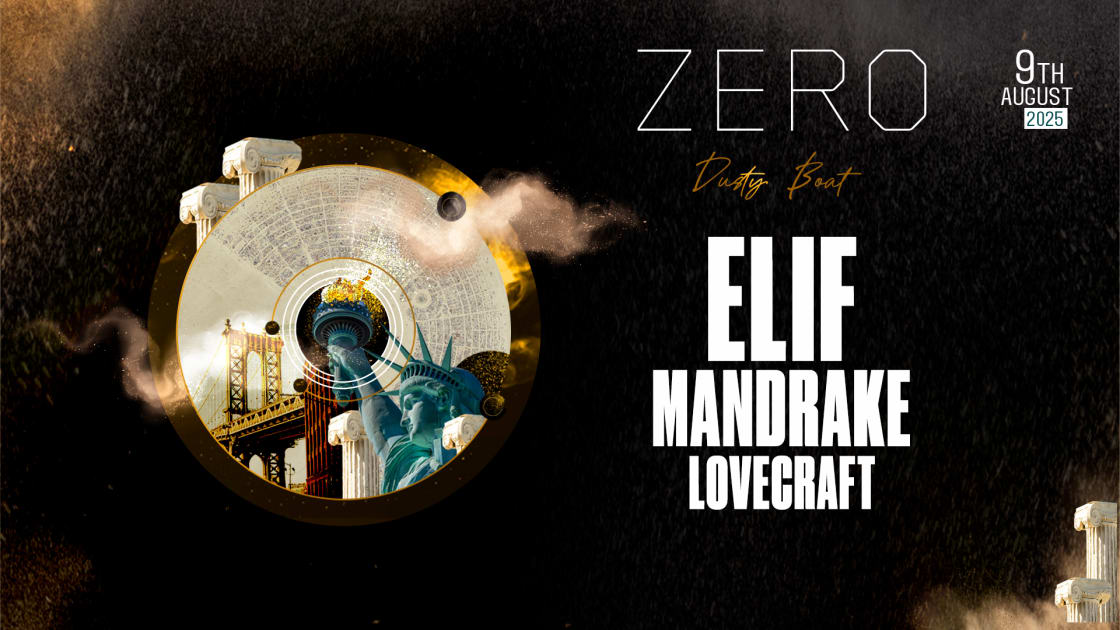 Sold Out- Zero: The Dusty Boat W/ Elif, Mandrake, Lovecraft, New