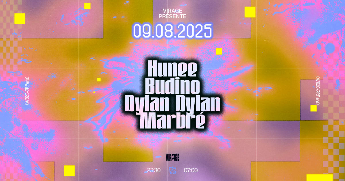Virage Présente : Hunee, Budino, Dylan Dylan, Marbré, Paris · Billets ...