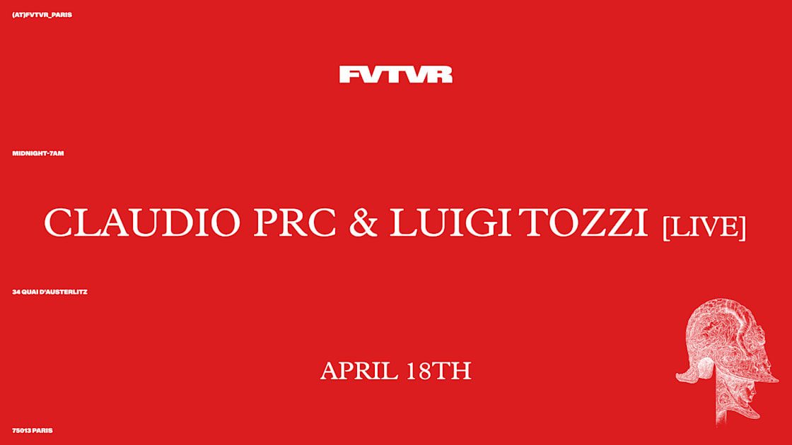 Claudio Prc & Luigi Tozzi Live - Soirée techno le sam 18 avr. à FVTVR