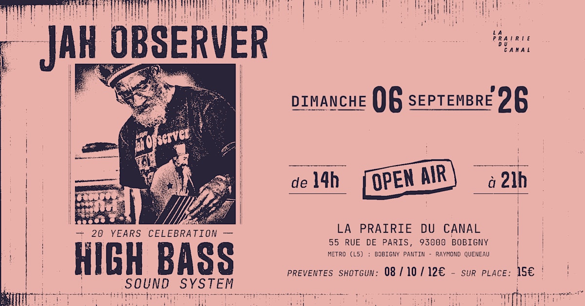 Affiche Jah Observer X High Bass Sound System (20 Years Celebration), Bobigny · Billets Shotgun