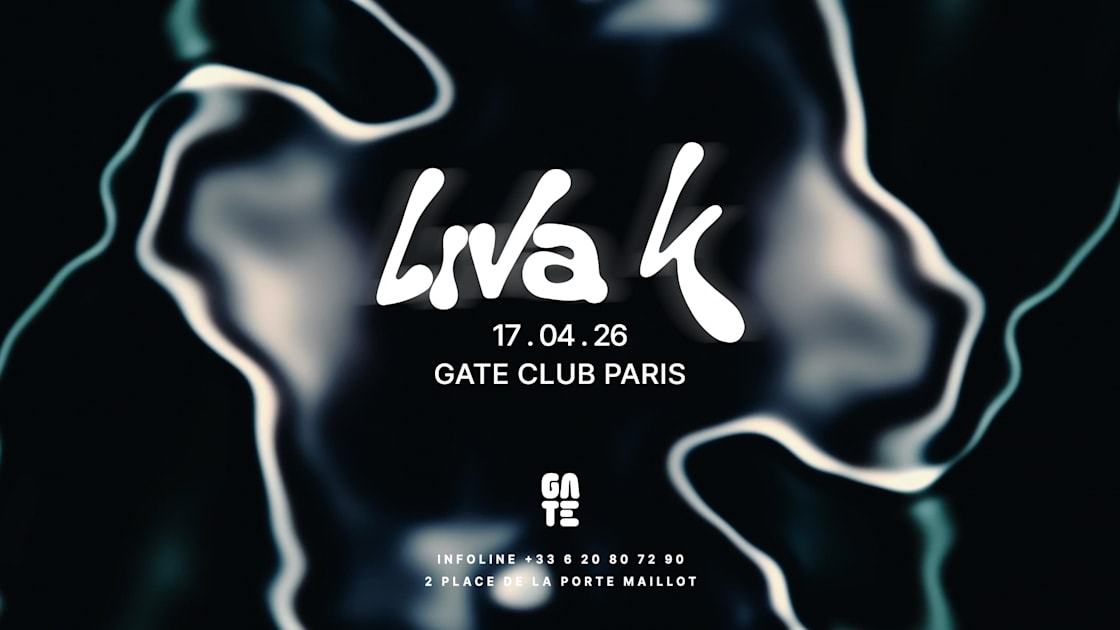 Liva K - Soirée techno le ven 17 avr. à GATE CLUB PARIS