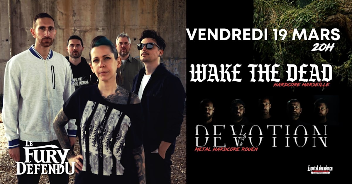 Affiche Wake The Dead + Devotion - Fury Defendu - Rouen, Rouen · Billets Shotgun