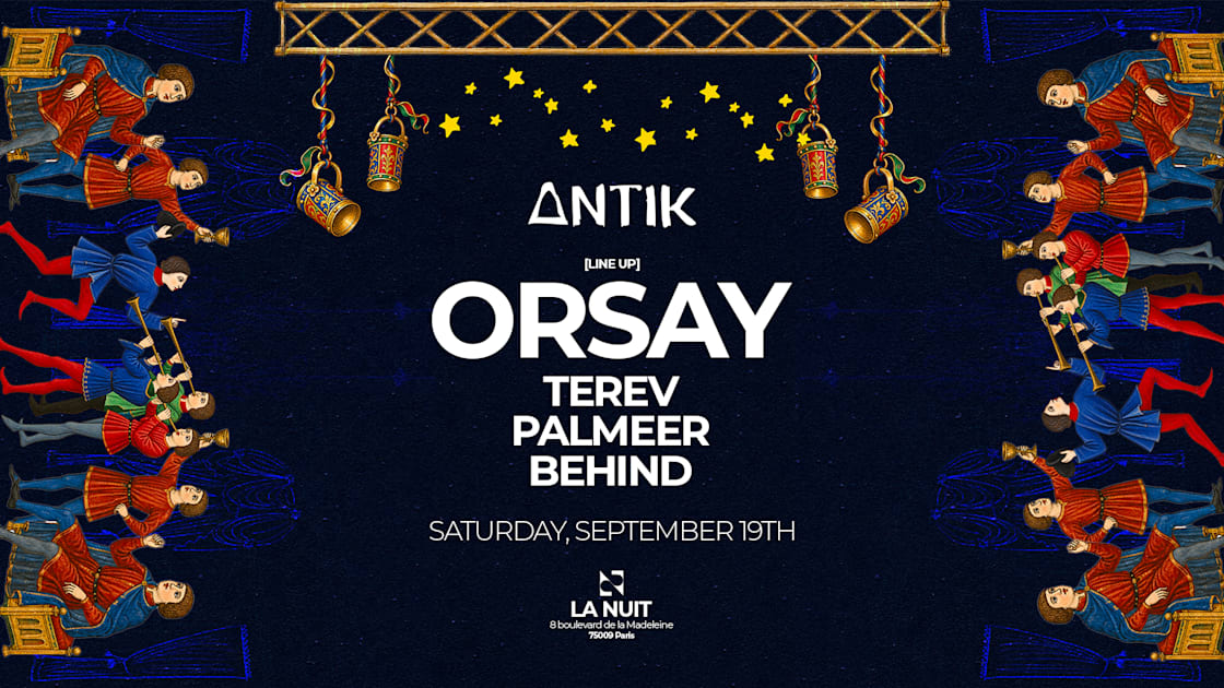 Affiche Antik Invite Orsay &amp; Terev &amp; Palmeer &amp; Behind - @La Nuit, Paris · Billets Shotgun