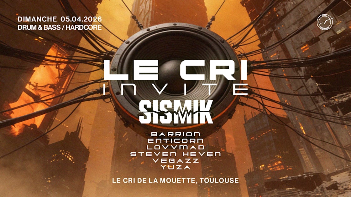 Le Cri Inv. Sismik (Dnb & Hard Core) - Veille De Jour Férié - Soirée techno le dim 5 avr. à le Cri de la mouette