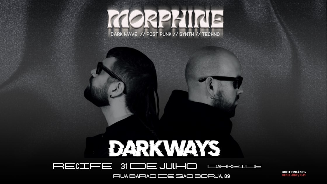 Morphine Apresenta Darkways
