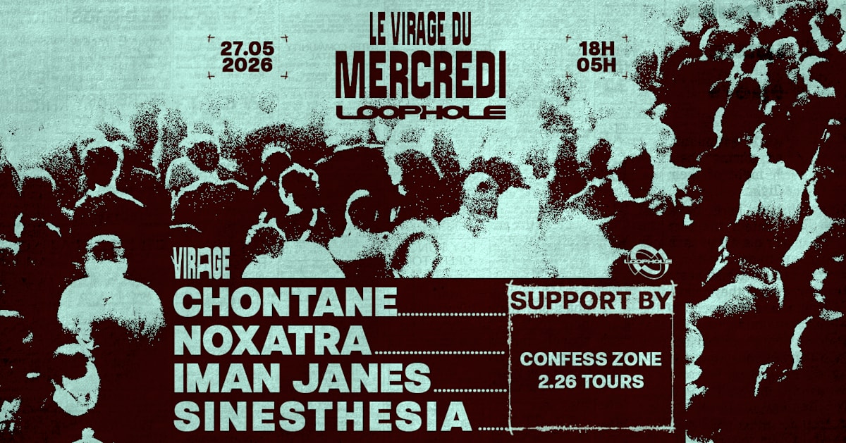 Loophole Paris - Soirée techno le mer 27 mai à Virage Paris