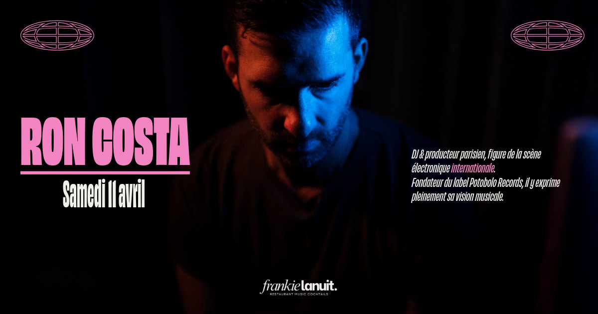 Ron Costa - Soirée techno le sam 11 avr. à Frankielanuit!