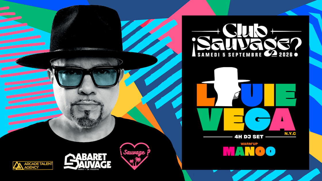 Affiche ¡Club Sauvage W/ Louie Vega: Extended Set 4h?, Paris · Billets Shotgun