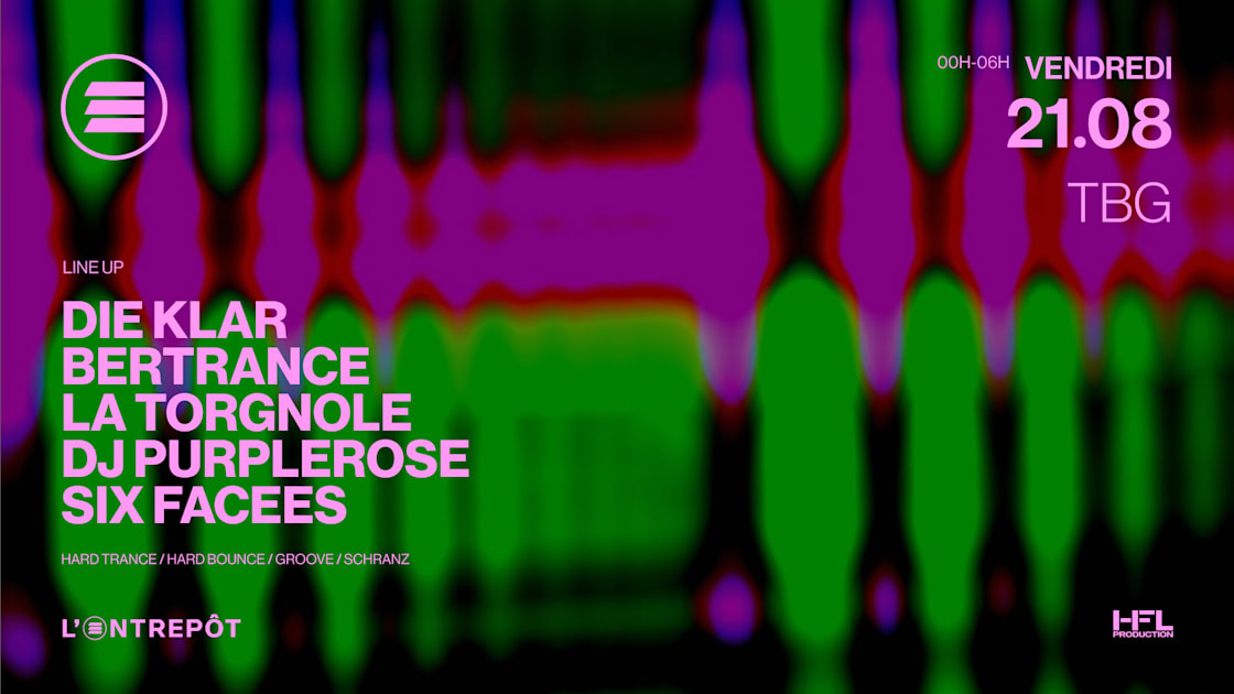 Tbg // Die Klar - Bertrance - La Torgnole - Dj Purplerose