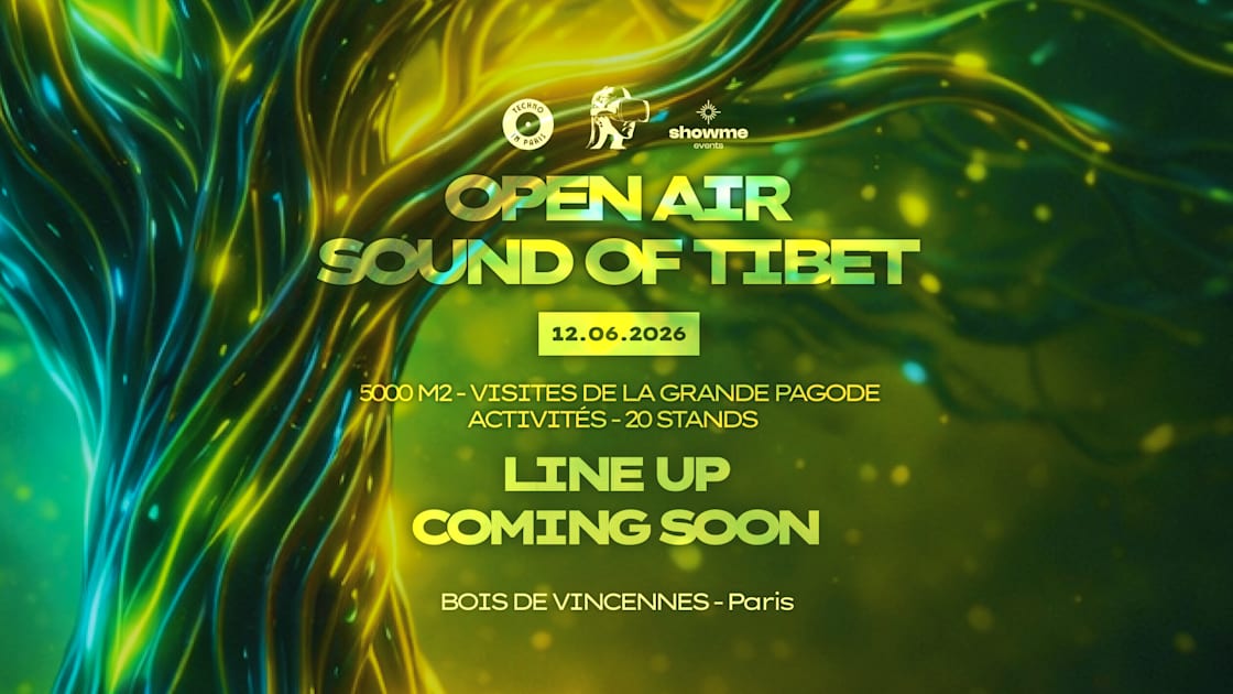 Open Air "Sound Of Tibet" #2 - Show Me & Ltqb - Soirée techno le ven 12 juin à 40 Bis Route de Ceinture du Lac Daumesnil, 75012 Paris, France