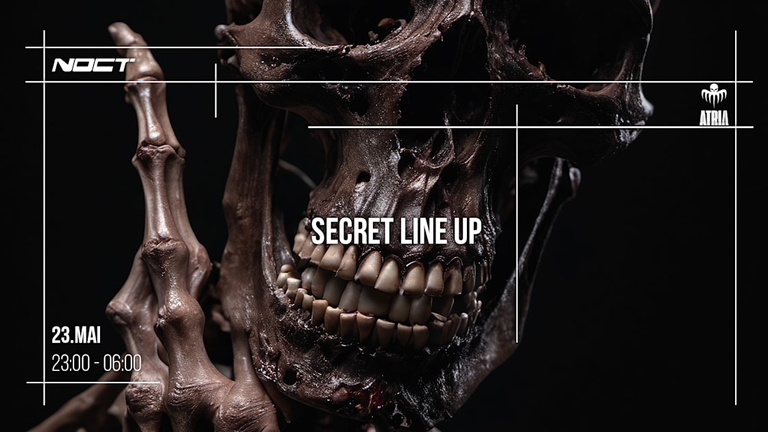 Onesh Agency X Atria Records : Secret Line Up - Soirée techno le sam 23 mai à NOCT
