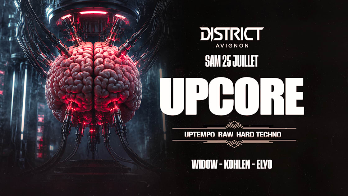 Upcore : Widow - Kohlen - Elyo - Soirée techno le sam 25 juil. à District Club Underground
