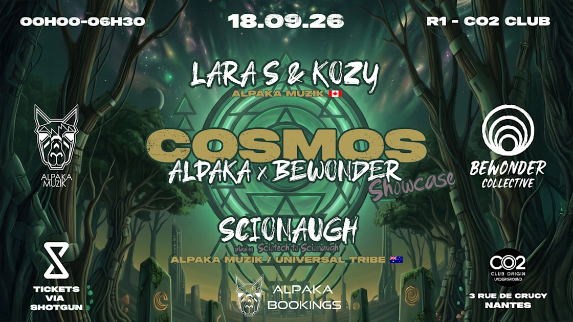 Affiche Cosmos - Alpaka Showcase W/ Lara S, Kozy, Scionaugh, Nantes · Billets Shotgun