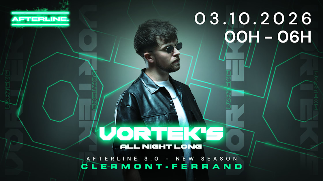 Affiche Afterline - Vortek's - All Night Long, Clermont-Ferrand · Billets Shotgun