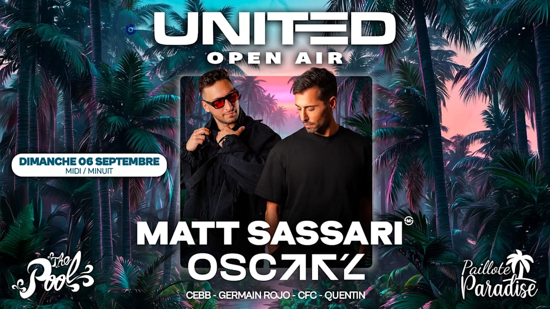 Affiche United Open Air X Matt Sassari &amp; Oscar L, Aigues-Mortes · Billets Shotgun