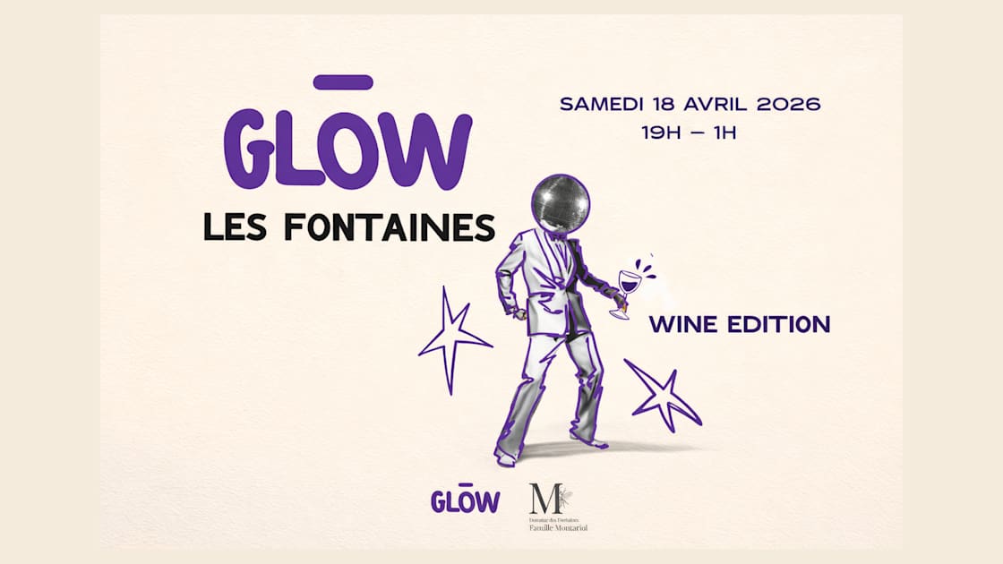 Glow X Domaine Des Fontaines