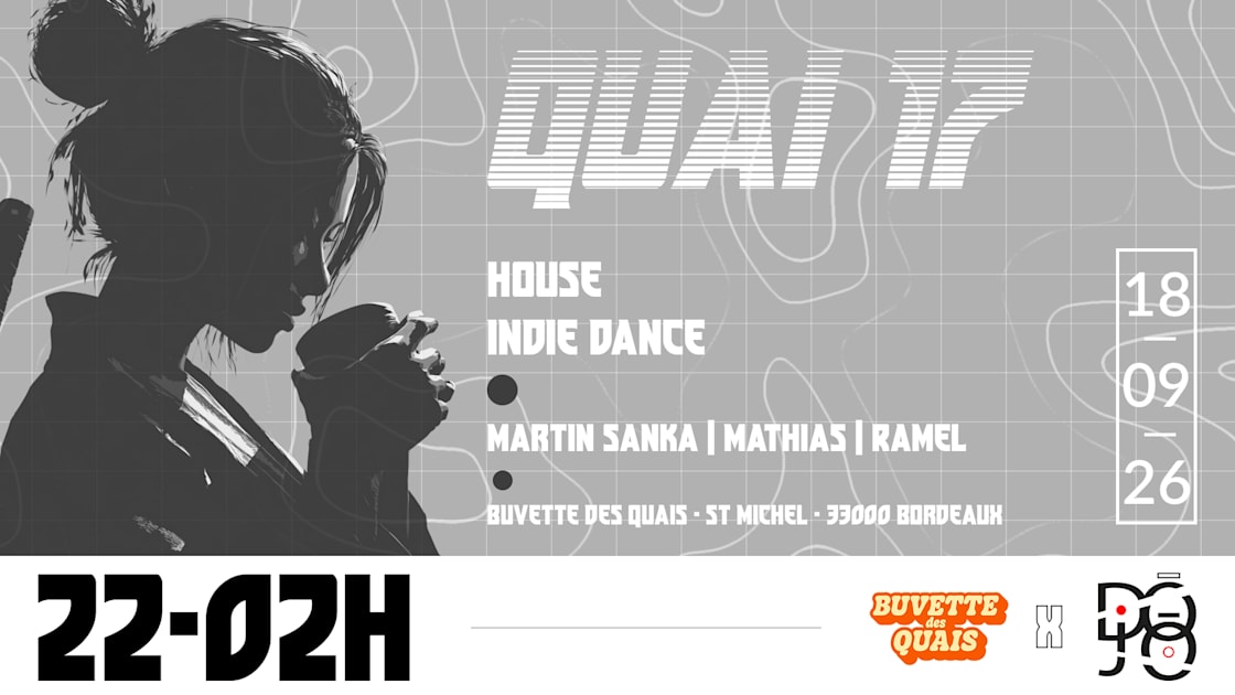 Affiche Quai 17 - Dojo X Buvette Des Quais - Gratuit, Bordeaux · Billets Shotgun