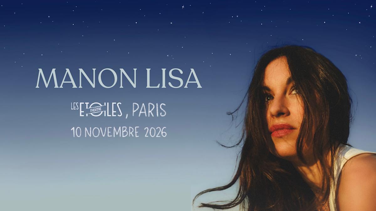 MANON LISA - LES ETOILES - PARIS