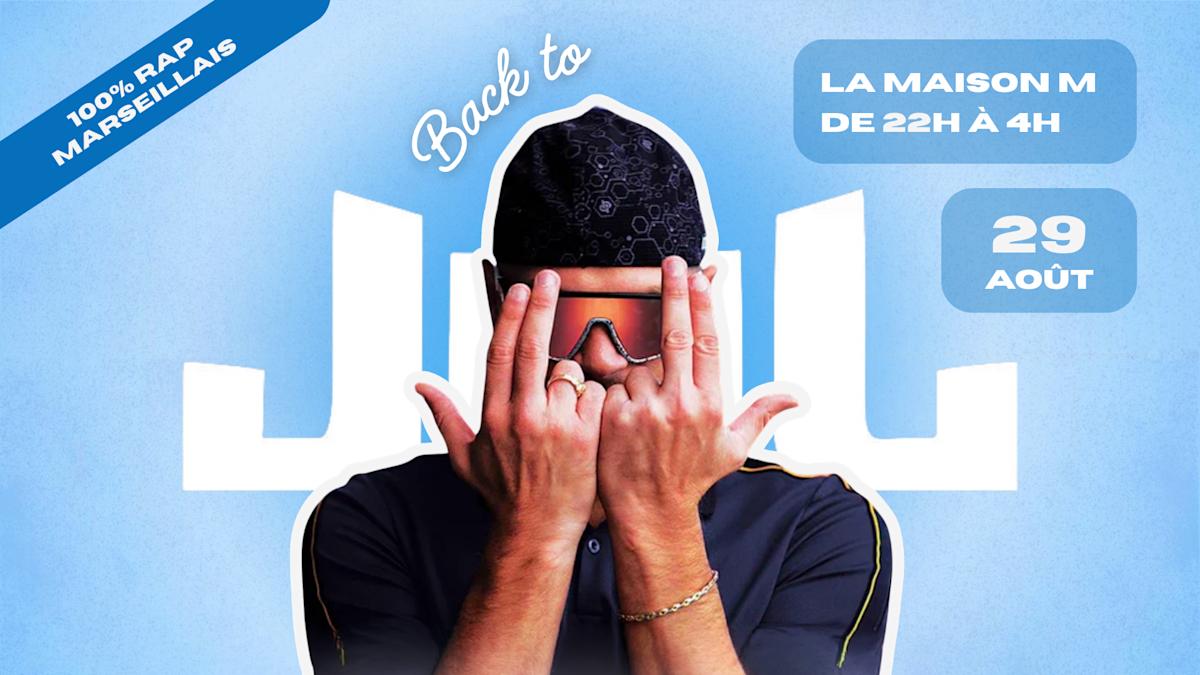BACK TO JUL [100% RAP MARSEILLAIS]