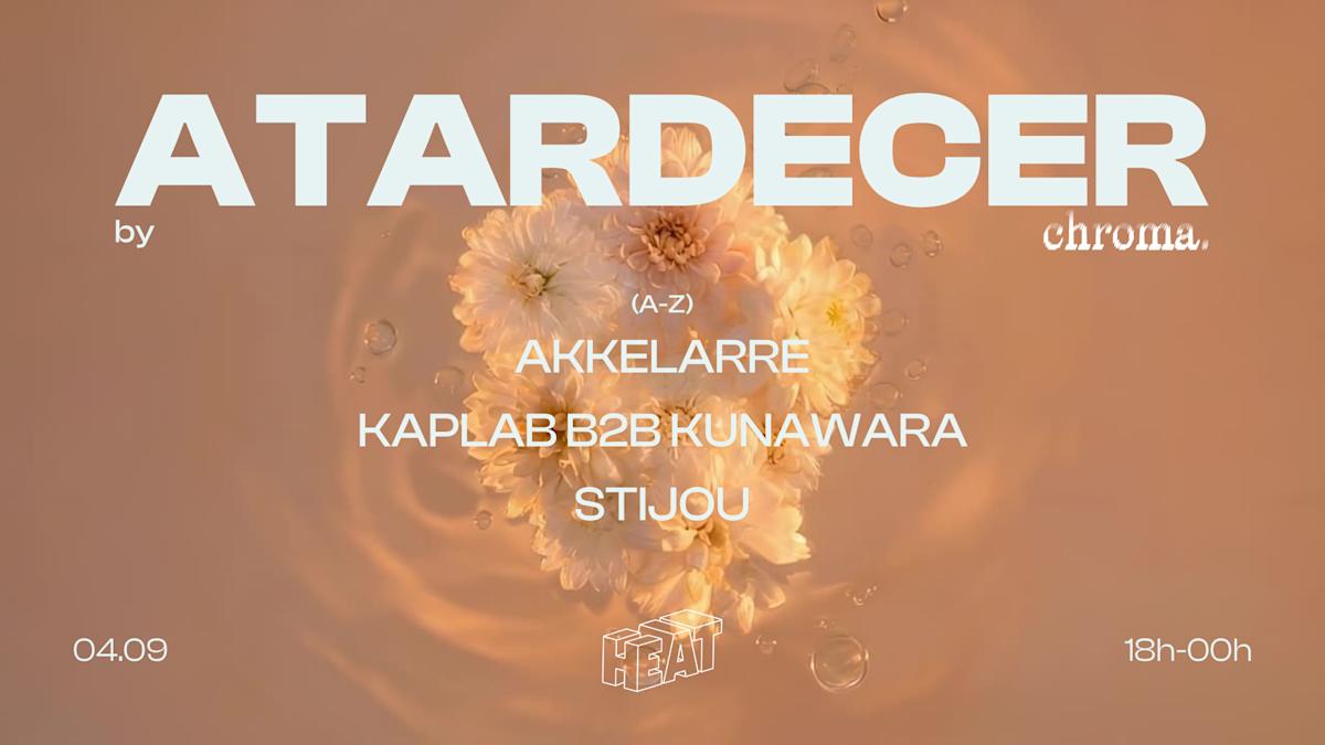 ATARDECER by Chroma | AKKELARRE, KAPLAB B2B KUNAWARA, STIJOU