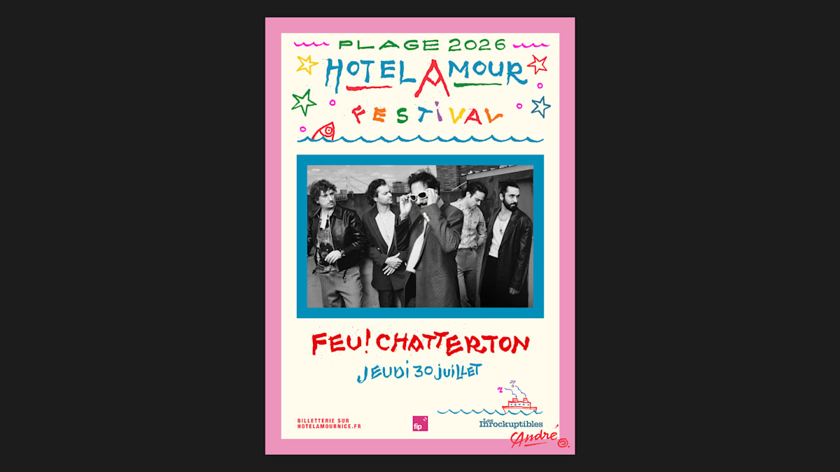 Feu! Chatterton live at Plage de l'Hotel Amour Nice — Hotel Amour Festival 2026
