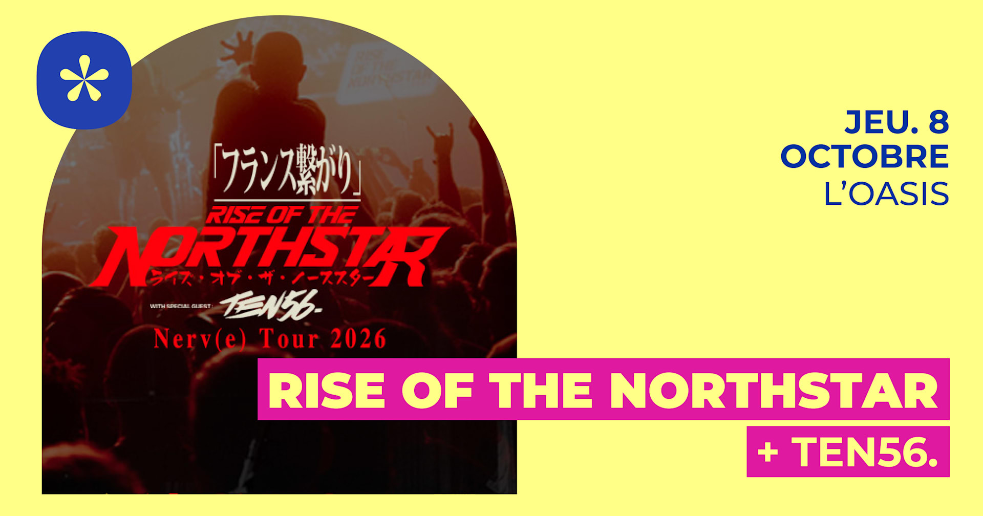 💥 Rise of the Northstar, le phénomène qui mêle rap, metal & culture japonaise, va retourner l’Oasis le 8 octobre ! Ça va être puissant, ça va être bouillant ! Prends ta place maintenant 🎟️