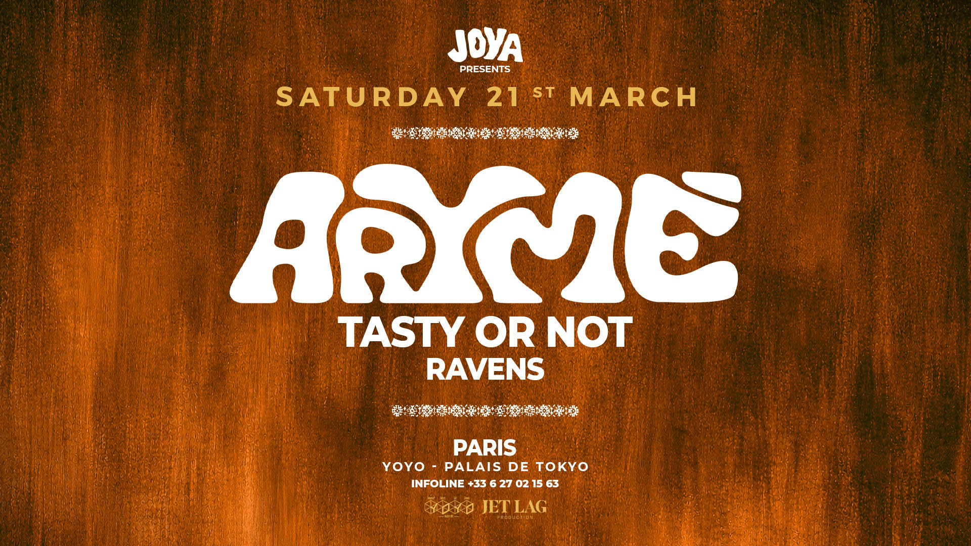Joya Presents : Arymé, Tasty Or Not And Ravens