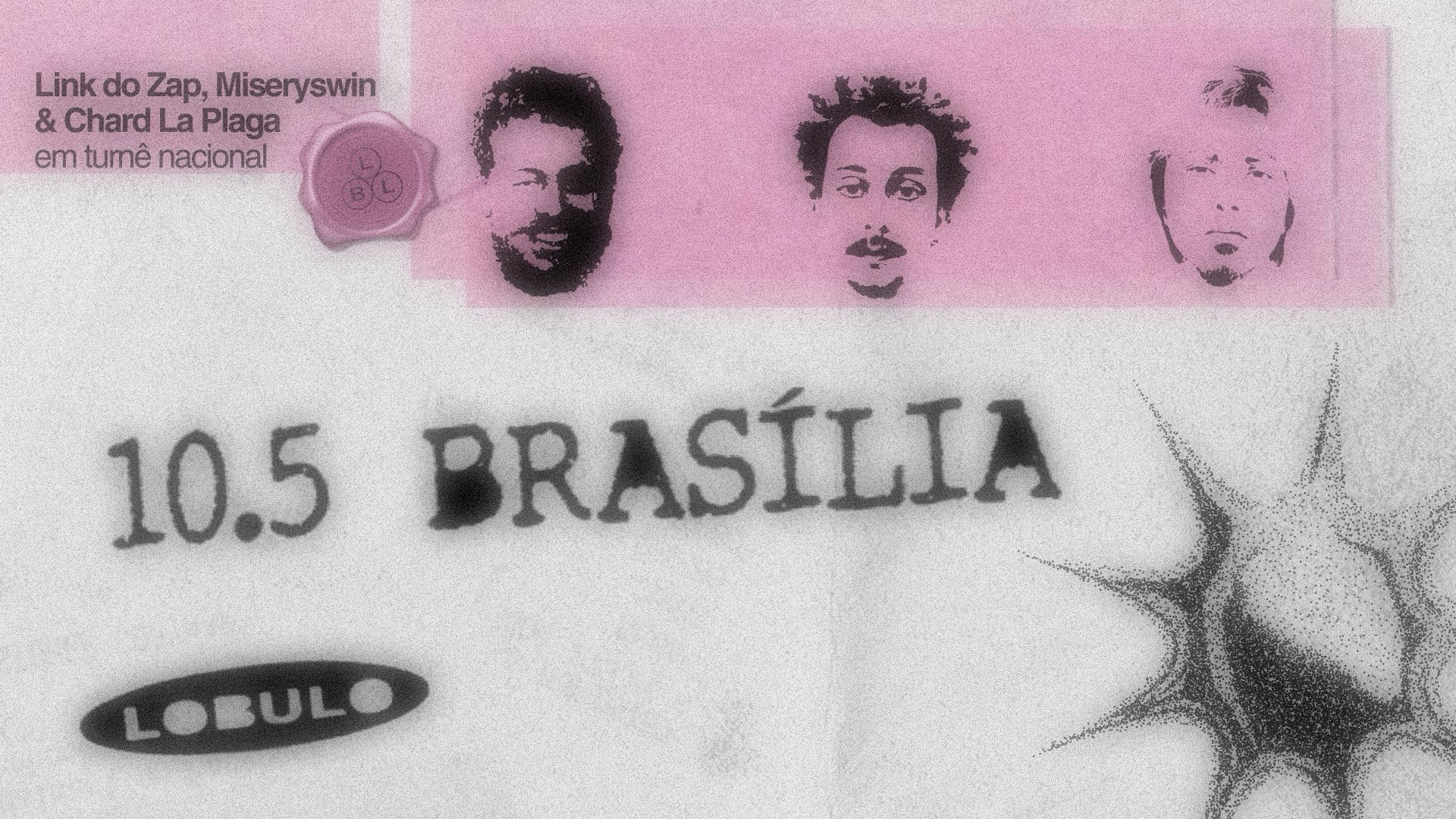 Lóbulo Apresenta: Link Do Zap + Miseryswim + Chard La Plaga