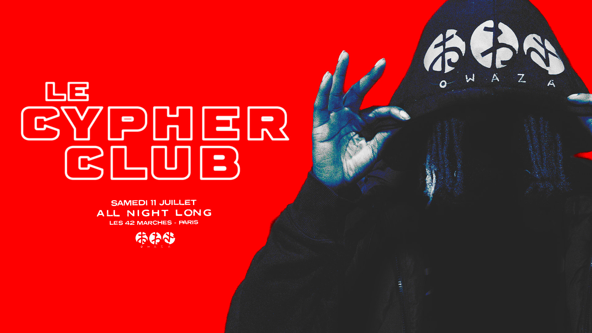 Le Cypher Club By Owaza // Hip  Hop // 11 Juillet [Paris]