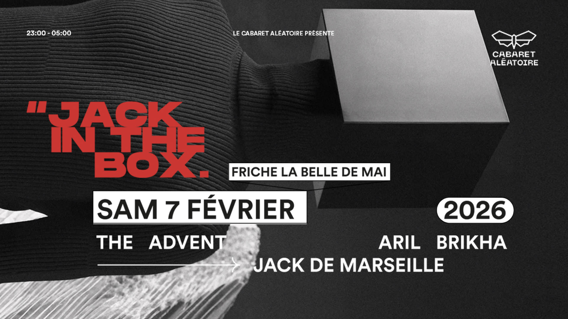 07/02 | Jack In The Box W/ The Advent & Aril Brikha...