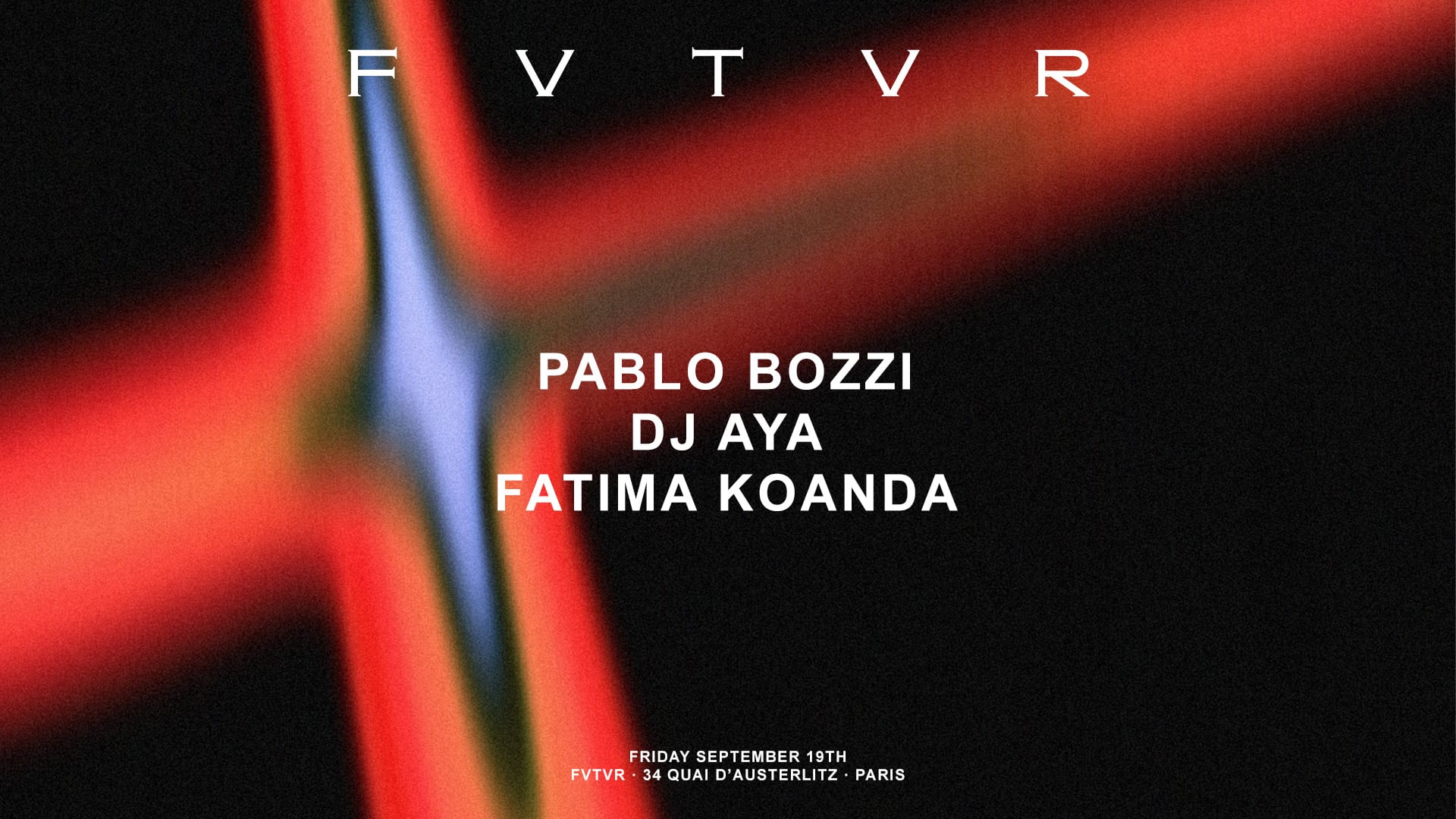 FVTVR RESIDENCY x PABLO BOZZI INVITES DJ AYA, FATIMA KOANDA