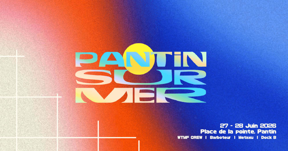 Pantin Sur Mer Festival [Day Open Air]