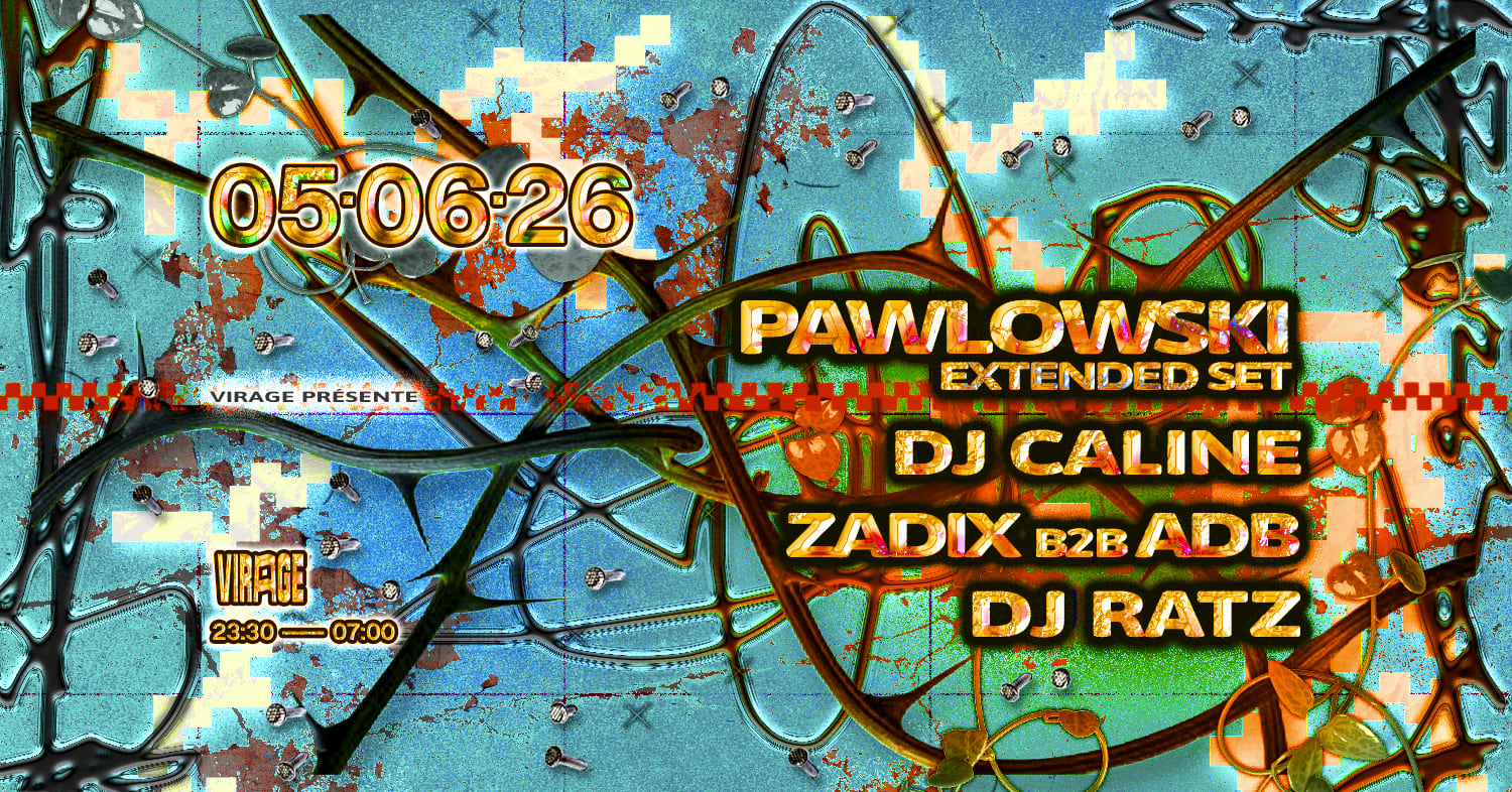 Virage Présente : Pawlowski, Dj Caline, Dj Ratz, Zadix & Adb