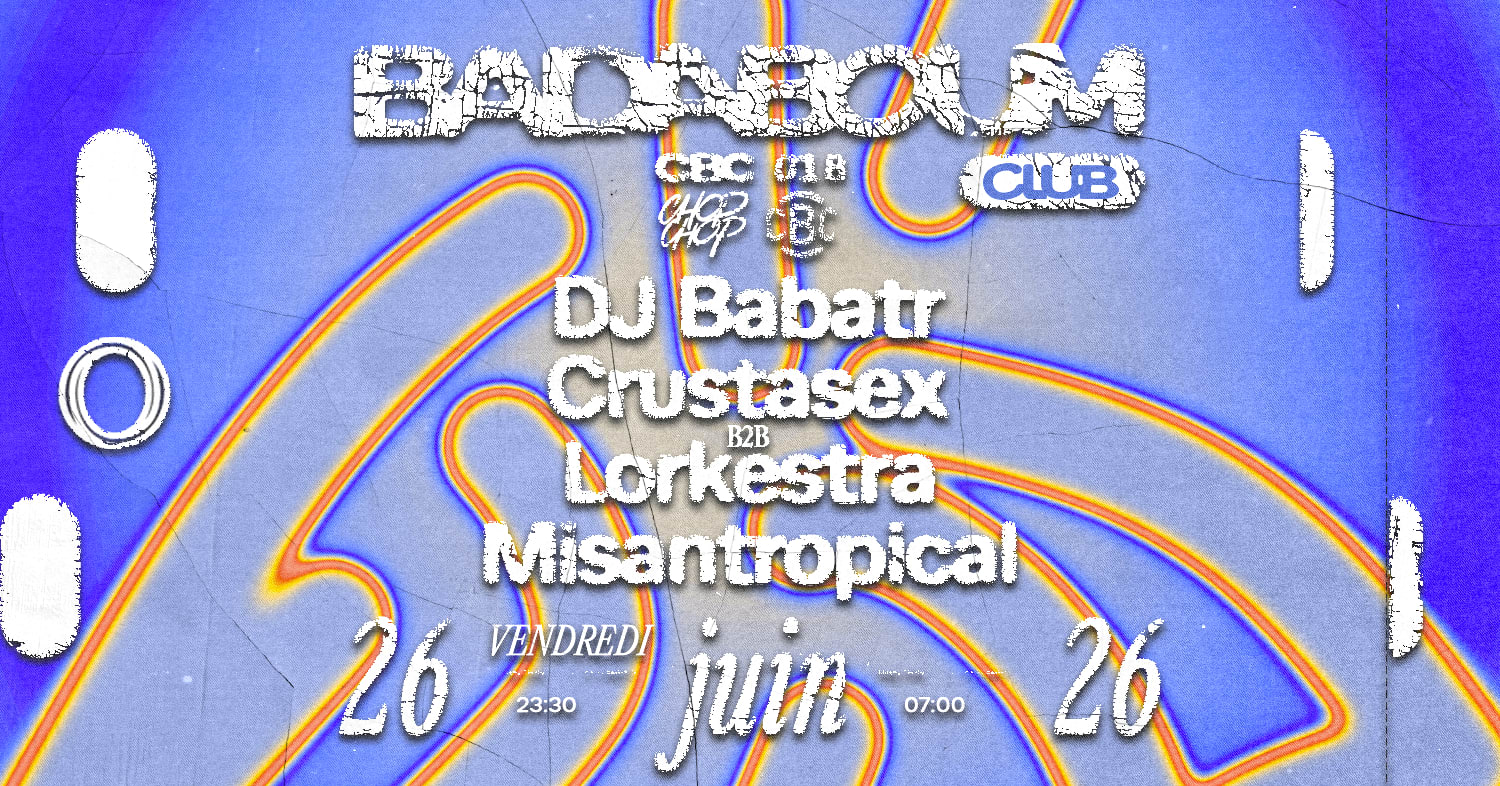 Club — Cbc 018: Dj Babatr, Crustasex, Lorkestra And More