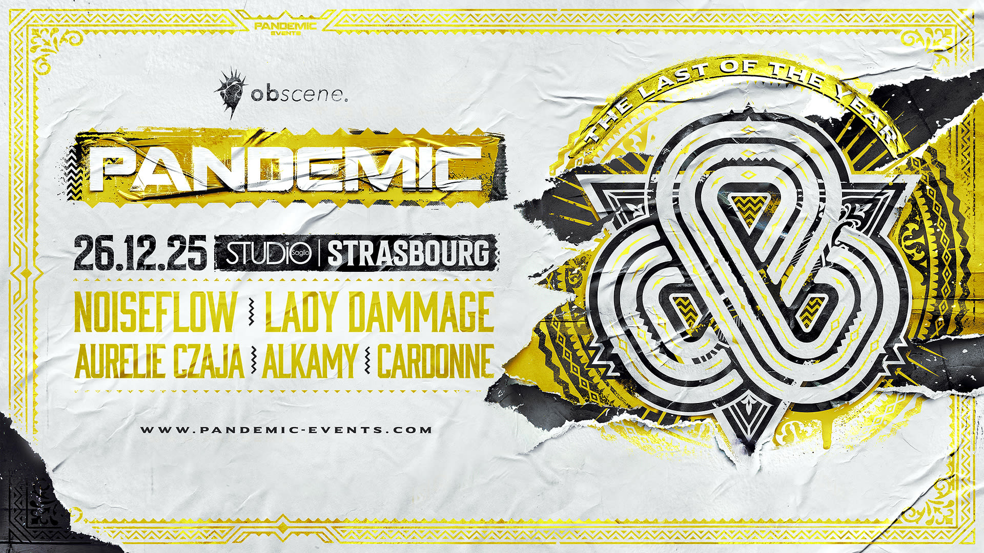 Pandemic Events et Obscene débarquent à Strasbourg le 26 Décembre 2025 pour un stop explosif au Studio Saglio 🔊 Prends vite ta place pour une nuit hardcore / hardstyle mémorable 🔥