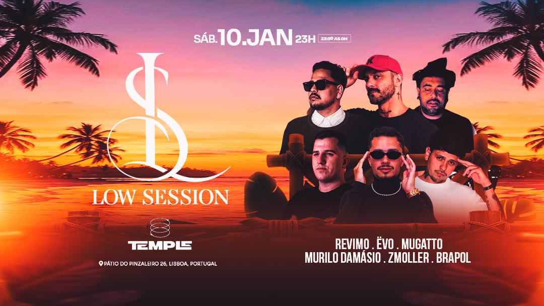 LOW SESSION IN LISBON - TEMPLE CLUB.