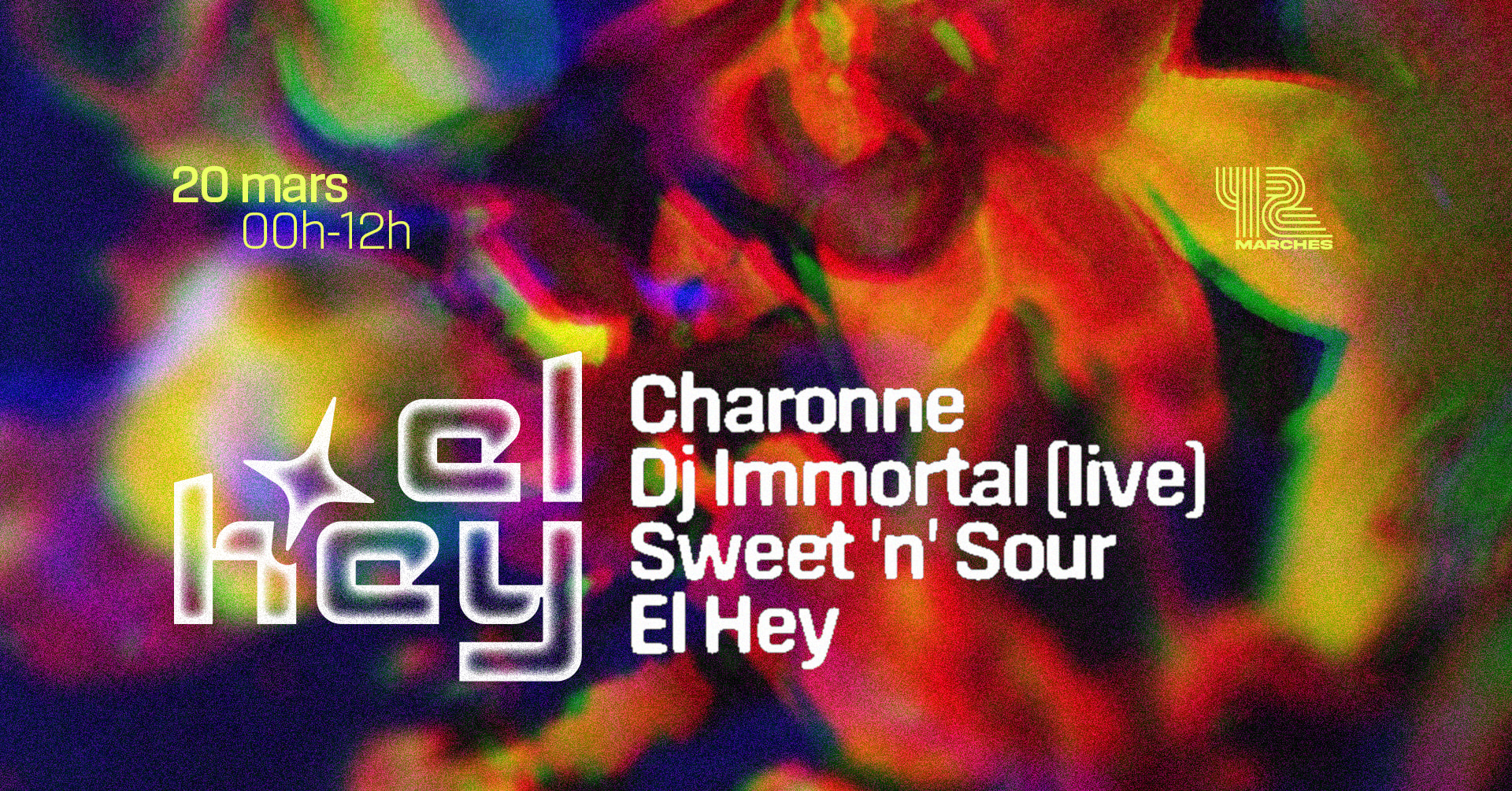 El Hey @ 42 Marches W/ Charonne, Dj Immortal, Sweet N Sour